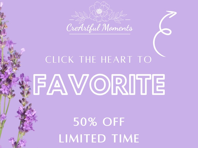 May include: A lavender-colored graphic with text that says "CLICK THE HEART TO FAVORITE". The image also includes a sprig of lavender flowers and a white arrow. The text "50% OFF LIMITED TIME" is also present.