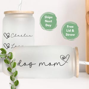 Personalized Dog Mom Frosted Cup Gift For Mother&#39;s Day Dog Lover Coffee Cup For Dog Mom Birthday Gift Dog Mom Glass Tumlber Dog Mom Cup Gift