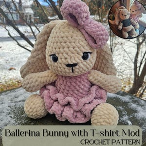 May include: A crocheted ballerina bunny wearing a pink dress and a pink bow. The bunny is sitting on a snowy surface. The image includes the text "Ballerina Bunny with T-shirt Mod CROCHET PATTERN".