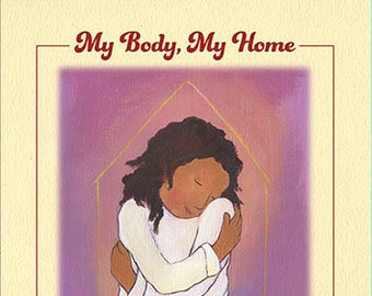 My Body My Home, Stories for Being, Children's books, Mindfulness Kids, picture books, self-published, kids books, illustration, self-love