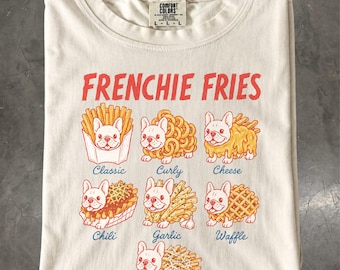 French Bulldog Shirt, Frenchie Fries Tee, Funny Frenchie Gift, Dog Lover T-Shirt