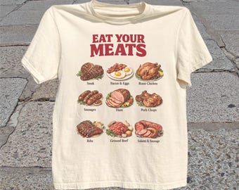 Eat Your Meats T-Shirt: Retro Meat Lover Graphic Tee, Funny Food Shirt, Foodie Gift