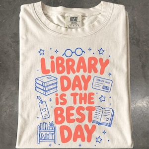 Library Day Shirt, Library Day Is the Best Day T-Shirt, Librarian Gift, Book Lover Tee