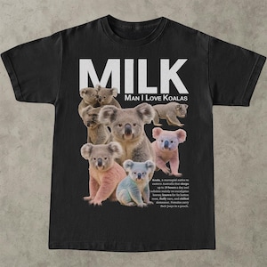 Koala Graphic Shirt, MILK Make I Love Koalas Tee, Cute Animal T-Shirt, Wildlife Lover Gift, Funny Nature Top