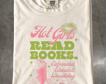 Hot Girls Read Books Shirt, Funny Book Lover Graphic Tee