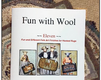 Hooked Rug Finishes:  PDF VERSION Fun with Wool Eleven Fun and Different Folk Art Finishes for Hooked Rugs - PDF