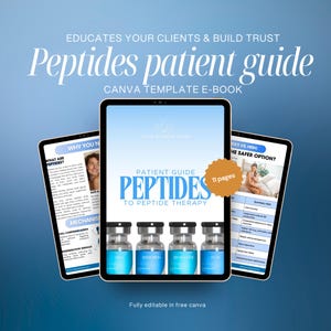 Pode incluir: Um guia digital para pacientes intitulado "Peptides patient guide" em um tablet, com o texto "Educates Your Clients & Build Trust". O guia inclui informações sobre terapia peptídica e apresenta imagens de frascos. É um modelo Canva e-book.