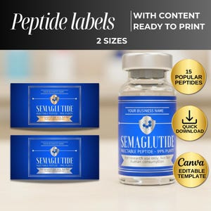 May include: A product image featuring "Peptide labels" with the text "WITH CONTENT READY TO PRINT" and "2 SIZES". The image includes a vial labeled "SEMAGLUTIDE" and two blue labels. Additional text includes "15 POPULAR PEPTIDES", "QUICK DOWNLOAD", and "Canva EDITABLE TEMPLATE".