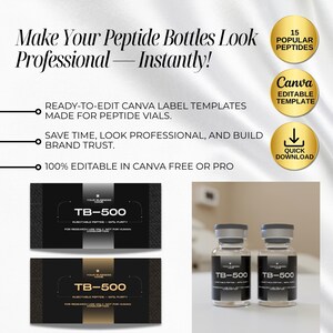 May include: A promotional image with the text "Make Your Peptide Bottles Look Professional - Instantly!". It features two vials labeled "TB-500", label templates, and icons for popular peptides, Canva editing, and quick download.