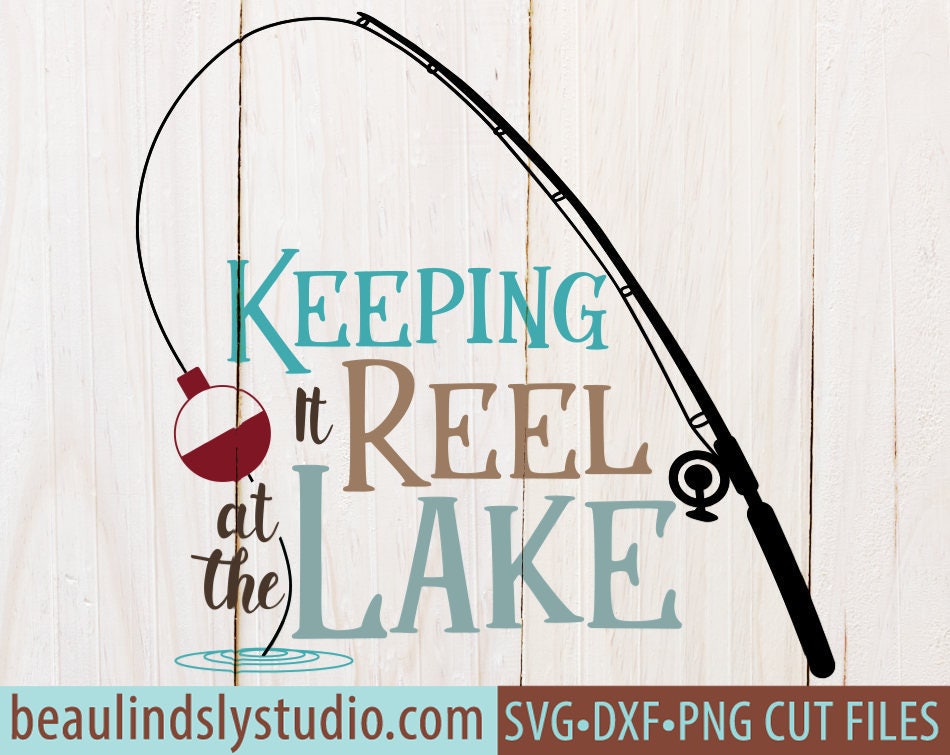 Free Free 107 Keeping It Reel Fishing Svg SVG PNG EPS DXF File