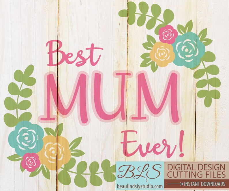 Download Best Mum SVG Cutting File Happy Mothers Day SVG SVG File ...