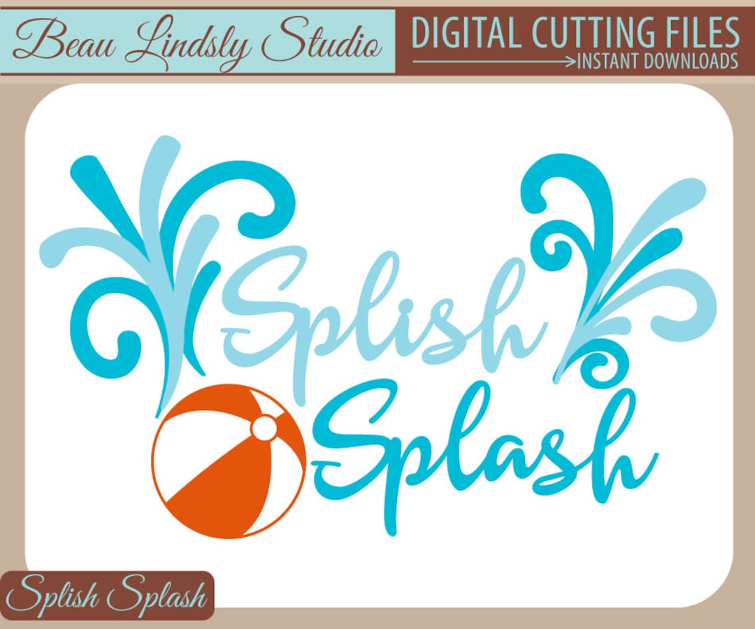 Summer SVG Cutting File, Splish Splash SVG Format File, Water Clip Art