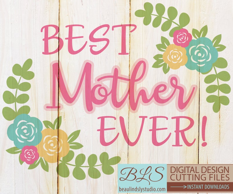 Download Best Mother SVG Cutting File Happy Mothers Day SVG SVG ...