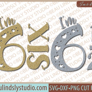Ik ben Zes SVG, Ik ben Zes en een half SVG, 6e verjaardag SVG, Zesde verjaardag svg Bestand Voor Silhouet Patroon, svg Bestand Voor Cricut Project, dxf bestand
