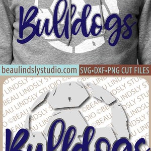 May include: Gray hoodie with a white soccer ball graphic and the word "Bulldogs" in navy blue script. The design includes the website beaulindslystudio.com and SVG-DXF-PNG cut files.