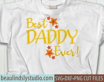 Quote About Daddy SVG, Happy Fathers Day SVG, Best Daddy Ever SVG Cutting File, Silhouette svg Format File, Cricut svg Format File