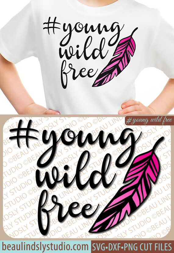 Download Wild Young Free Svg File Girl Quote Svg Quote For Kids Etsy