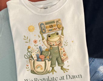 OT Frog Shirt, We Regulate at Dawn, Occupational Therapist Gift, Pediatric OT Tee, Sensory Tools Shirt, Comfort Colors
