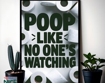 Bathroom Humor PRINTABLE Wall Art, Poop Like No One’s Watching, Funny Bathroom Decor, Instant Digital DOWNLOAD