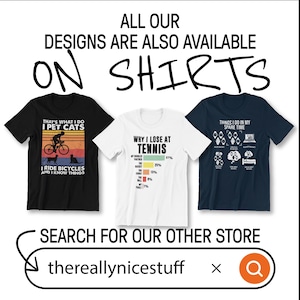 May include: Three t-shirts with different designs. The black t-shirt has a retro design with a person riding a bicycle and the text "That's what I do I pet cats I ride bicycles and I know things". The white t-shirt has a green, yellow, orange, and red bar graph with the text "Why I lose at Tennis". The blue t-shirt has a white design with a variety of icons and the text "Things I do in my spare time".