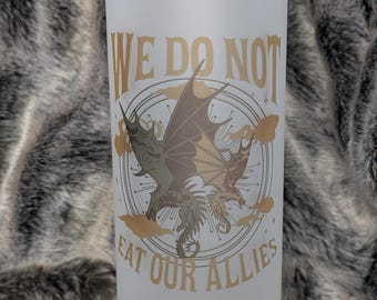 25 oz Glass Tumbler Fourth Wing We Do Not Eat Our Allies