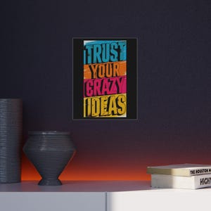Confía en tus ideas locas. Arte inspirador en tablero de espuma. Arte mural motivacional.