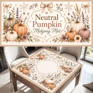 Puede incluir: Una alfombrilla de mahjong rectangular con fondo crema y un marco decorativo central que contiene el texto Neutral Pumpkin Mahjong Mat. El dise&ntilde;o incluye ilustraciones de calabazas, hojas de oto&ntilde;o, flores y lazos en tonos suaves.