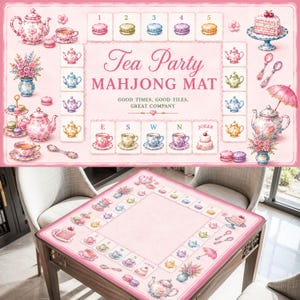 May include: A rectangular pink mahjong mat featuring a tea party theme with illustrations of teapots, teacups, macarons, cakes, and flowers. The center text reads Tea Party MAHJONG MAT, GOOD TIMES, GOOD TILES, GREAT COMPANY, with numbered and lettered tiles.