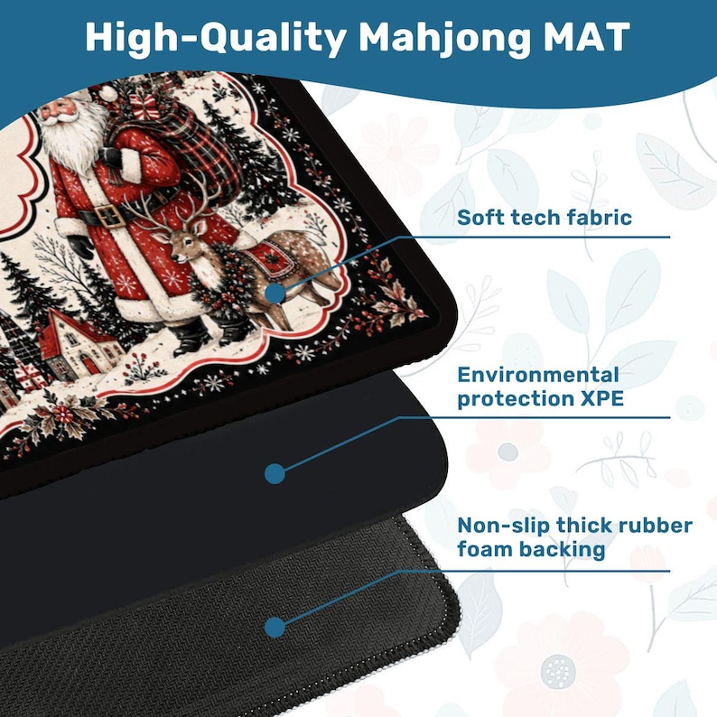 May include: A rectangular Mahjong mat featuring a Christmas illustration of Santa Claus and a reindeer. The mat is composed of three layers: a soft tech fabric top, an environmental protection XPE middle layer, and a non-slip thick rubber foam backing.