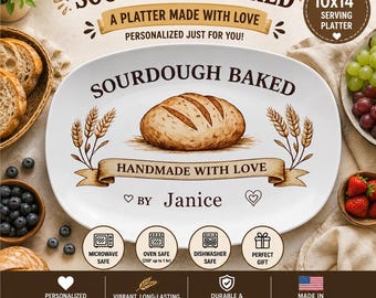 May include: White oval serving platter with a sourdough bread design. The platter reads "SOURDOUGH BAKED" and "HANDMADE WITH LOVE". It is 10x14 inches and microwave, oven, and dishwasher safe. The text "PERSONALIZED JUST FOR YOU!" is also included.