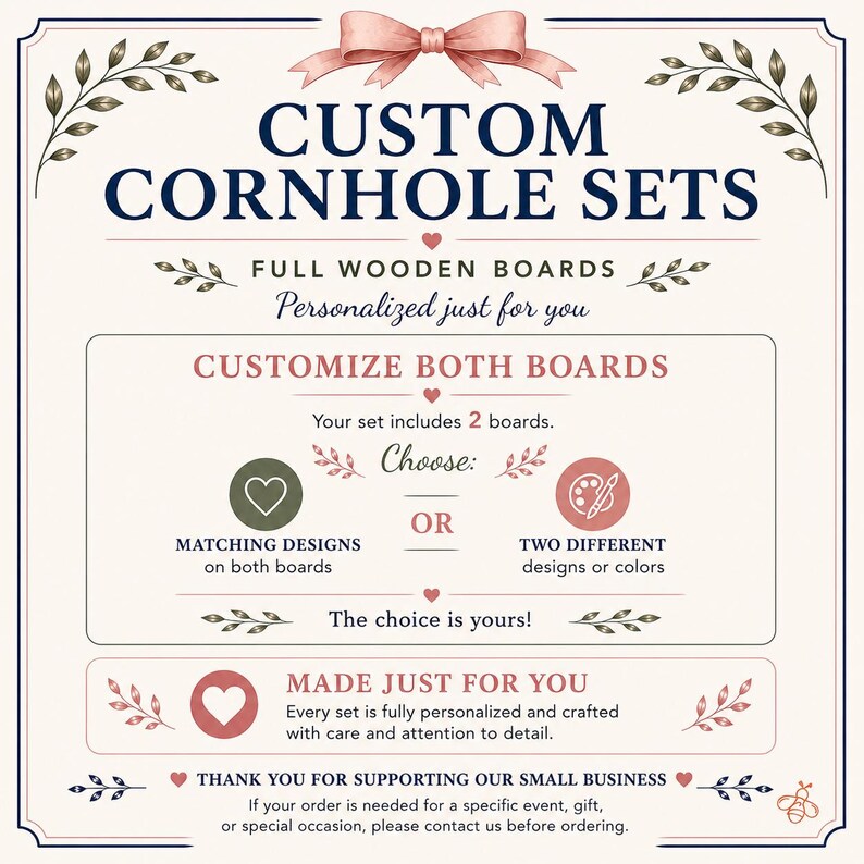 May include: A rectangular informational sign with a cream background and dark blue text reading CUSTOM CORNHOLE SETS. The graphic includes pink bows, leaf accents, and text explaining customization options for two wooden boards, including matching or different designs.