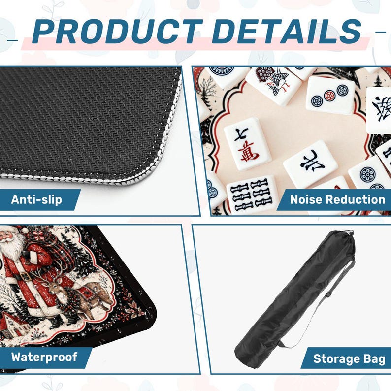 May include: A product details graphic featuring a black anti-slip mat texture, white mahjong tiles for noise reduction, a Christmas-themed mat with Santa and a reindeer, and a black cylindrical storage bag with an adjustable shoulder strap.