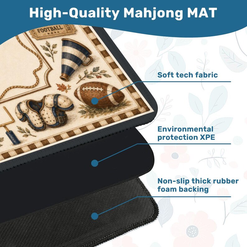 May include: A rectangular Mahjong mat featuring a football-themed print with a brown football, shoulder pads, a megaphone, and a goalpost. The mat is composed of three layers: a soft tech fabric top, an environmental protection XPE middle, and a non-slip thick rubber foam backing.