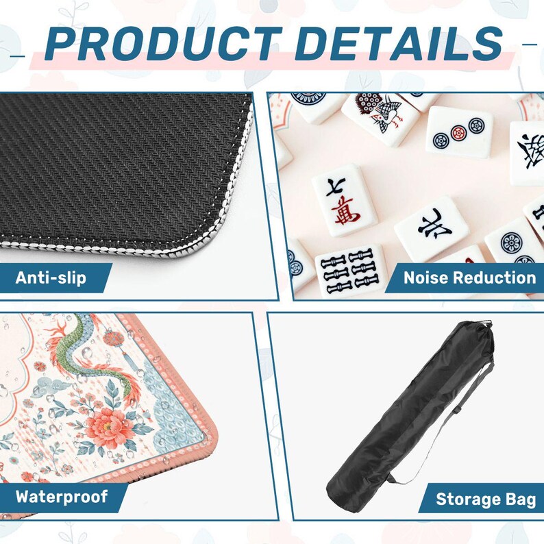 May include: A mahjong mat product details display featuring a black anti-slip textured underside, white mahjong tiles for noise reduction, a waterproof surface with a dragon and floral pattern, and a black cylindrical storage bag with a strap.