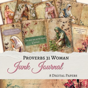 May include: Digital junk journal papers featuring illustrations of women in vintage clothing. The papers have a distressed, aged look with floral accents and script. Text includes "Proverbs 31 Woman," "Junk Journal," and inspirational quotes.