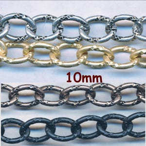 S A L E  TEXTURED CHAIN 10mm Slight Oval 2 colors sold by the foot