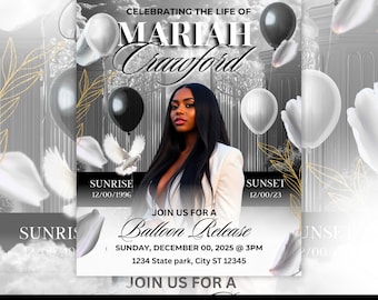 May include: Black and white memorial poster template with a photo of a woman. The poster says "Celebrating the life of Mariah Crawford" and includes the dates "12/00/1996" and "12/00/23". The poster also says "Join us for a Balloon Release" and includes the date and time "Sunday, December 00, 2025 @ 3PM" and the address "1234 State park, City ST 12345". The poster also says "Join us for a" and "Editable Poster Template Canva".