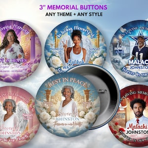 May include: Six 3-inch memorial buttons with different designs. Each button features a photo of a person, a gate, and a cloud with the words "In loving memory of" and "Forever in our hearts".