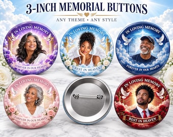 Memorial Button 3 Inches | In loving Memory Pin Buttons | Funeral Buttons | Balloon Release Button | Keepsake Memorial Button