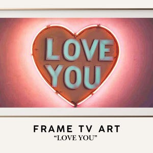 Love You Valentine Frame TV Art | Valentines Samsung Frame TV Art | Love You Minimalist Neutral | Love You Frame Tv Art | Samsung Frame TV
