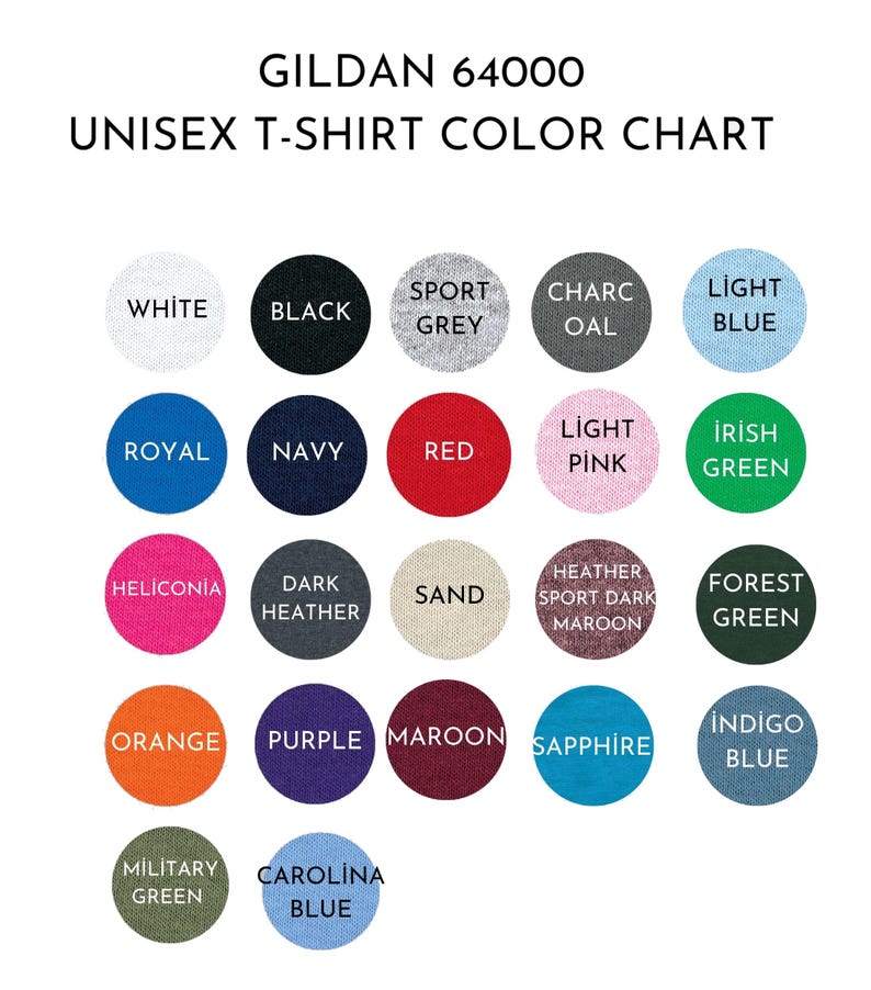 May include: A color chart for Gildan 64000 unisex t-shirts. The chart displays a variety of colors, including white, black, sport grey, charcoal, light blue, royal, navy, red, light pink, and Irish green. Additional colors include heliconia, dark heather, sand, heather sport dark maroon, forest green, orange, purple, maroon, sapphire, indigo blue, military green, and carolina blue.