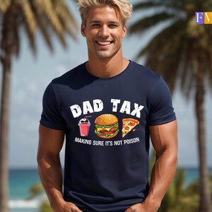Funny Dad Tax T-Shirt for Men – Father’s Day Gift, Hamburger Pizza Food Tee, Dad Joke Shirt, Funny Daddy Gift, Grill BBQ Humor Tee