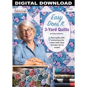 Livro para download "Easy Does It 3 Yard Quilts". 8 ótimos modelos de colchas para usar 3 jardas de tecido.