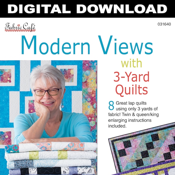Modern Views with 3-Yard Quilts Downloadable Book