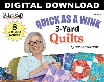 Quick As A Wink 3 Yard Quilts downloadable book. 8 great quilt patterns for using 3 yards of fabric