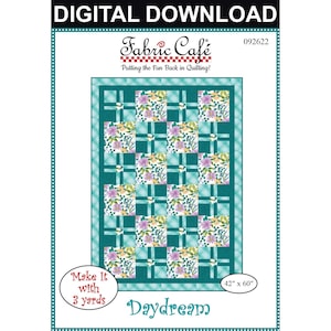 May include: Digital download quilt pattern titled "Daydream" by Fabric Cafe. The quilt design features a grid pattern with floral squares in shades of purple, yellow, and green on a teal background. The finished quilt measures 42" x 60".