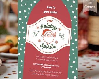 May include: A Christmas party invitation with a red and green design. The text reads "Let's get into THE Holiday Spirits" with a Santa Claus illustration. The invitation includes the date, time, address, and RSVP details for the event.
