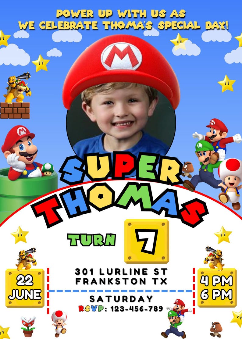 May include: A Super Mario themed birthday invitation for a boy turning 7. The invitation features a photo of the birthday boy in a Mario hat, along with various Super Mario characters. The text on the invitation reads "Power up with us as we celebrate Thomas' special day!" and "Super Thomas Turn 7". The invitation also includes the date, time, and location of the party.