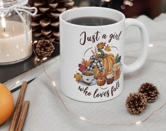 Fall Coffee Mug, Fall Lover, Just a Girl Who Loves Fall, Friend Gift, Wife Gift, Partner Gift, Pumpkin, Seasonal Coffee Mug, 4