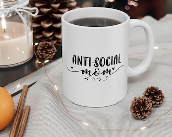Introvert Mug, Anti-Social Mom Mug, Homebody Gift, Anti-Social Mug, Introvert Gift, Mom Gift, Mother's Day Gift, Funny Coffee Mug
